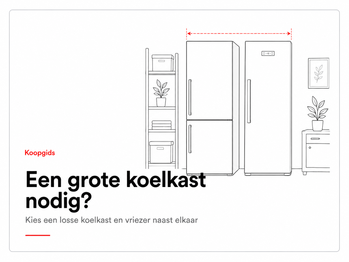Koopgids grote koelkast – losse koelkast en vriezer naast elkaar